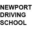 NEWPORT DRIVING SCHOOL