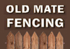 Old Mate Fencing